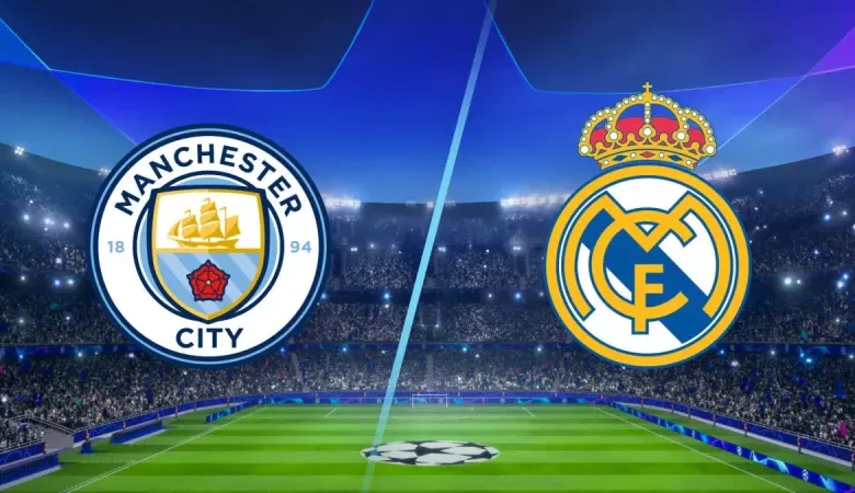 القنوات الناقلة لمباراة ريال مدريد ومانشستر سيتي وموعد المباراة